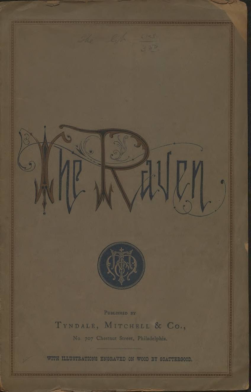 The worn paper cover of a small book, its title THE RAVEN drawn in tall flourished capitals with a bird worked into the letters, over a circular monogram and the imprint of Tyndale, Mitchell & Co. of Philadelphia. Along the bottom, in small capitals: with illustrations engraved on wood by Scattergood.
